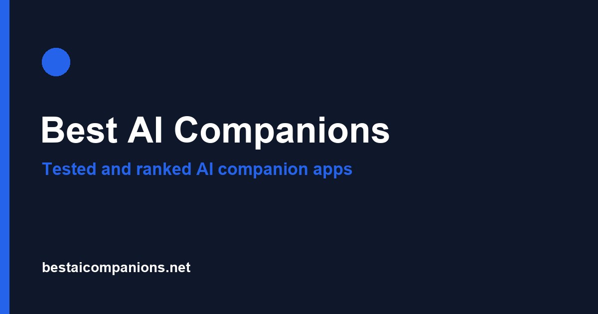 Best AI Companions: tested and ranked AI companion apps
